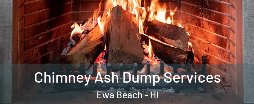  Chimney Ash Dump Services Ewa Beach - HI