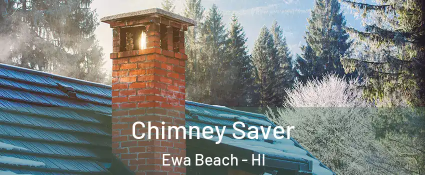  Chimney Saver Ewa Beach - HI