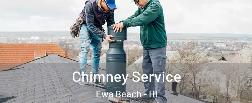  Chimney Service Ewa Beach - HI