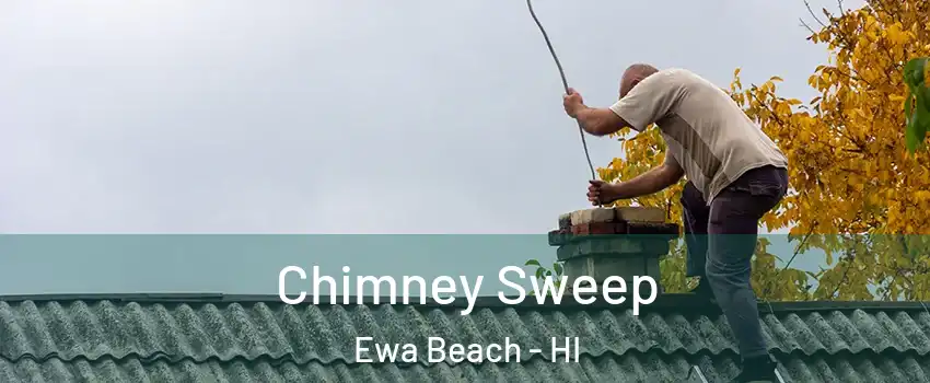  Chimney Sweep Ewa Beach - HI
