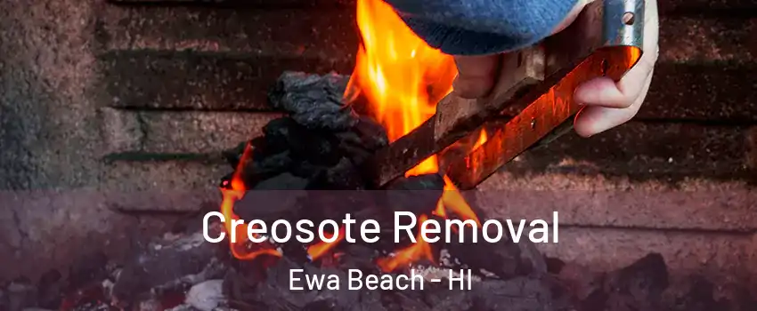  Creosote Removal Ewa Beach - HI