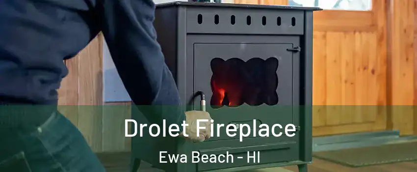  Drolet Fireplace Ewa Beach - HI