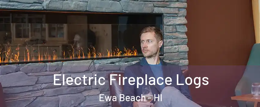  Electric Fireplace Logs Ewa Beach - HI