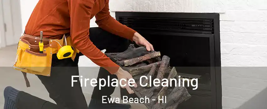  Fireplace Cleaning Ewa Beach - HI