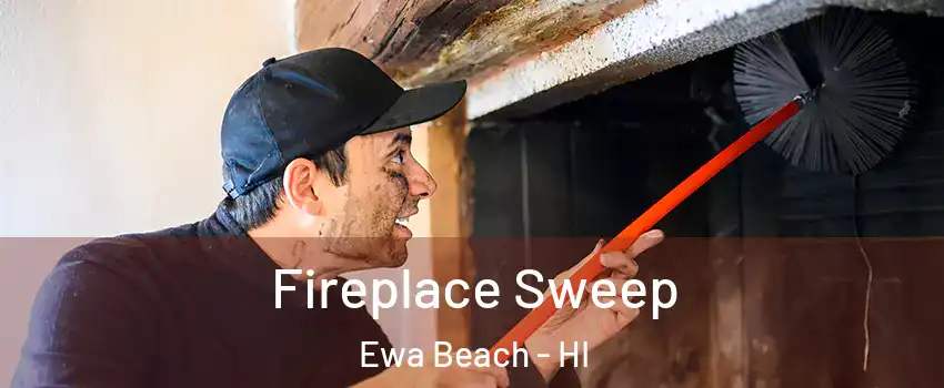  Fireplace Sweep Ewa Beach - HI