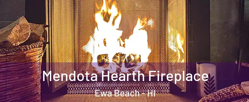  Mendota Hearth Fireplace Ewa Beach - HI