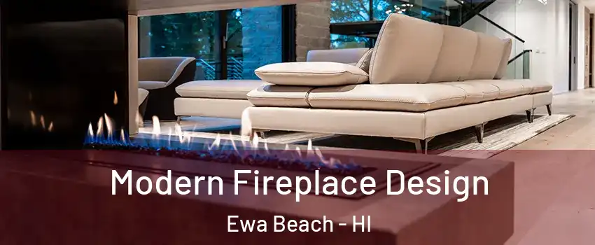  Modern Fireplace Design Ewa Beach - HI