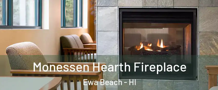  Monessen Hearth Fireplace Ewa Beach - HI