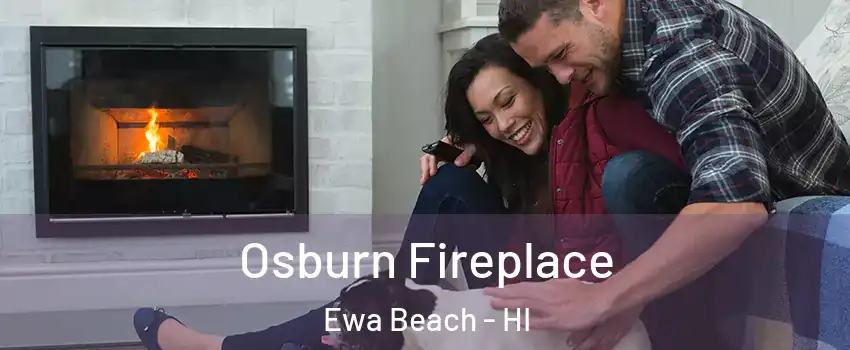  Osburn Fireplace Ewa Beach - HI