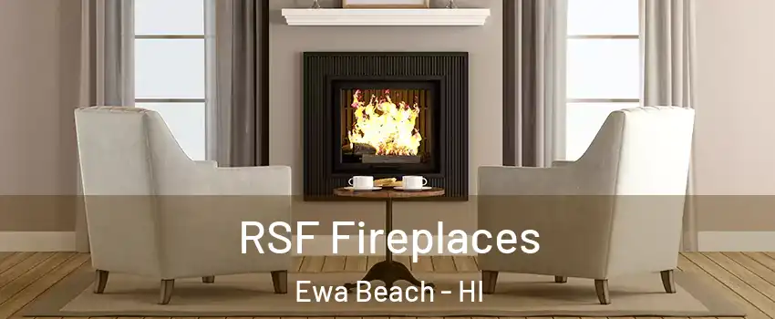  RSF Fireplaces Ewa Beach - HI